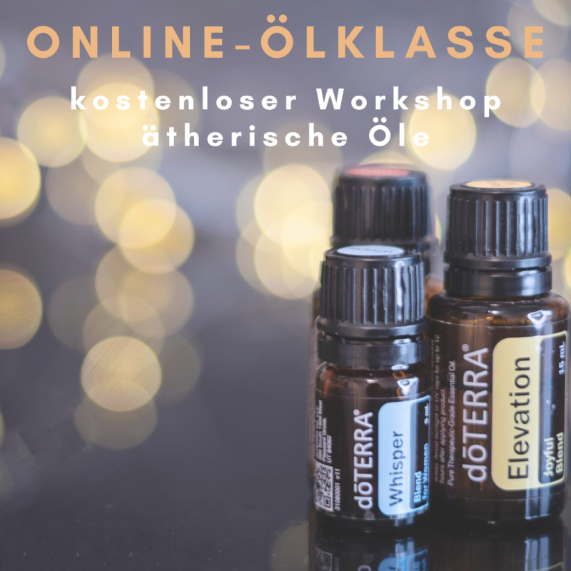 ÖL-KLASSE (kostenloser Online-Workshop ätherische Öle) 14.12.2023